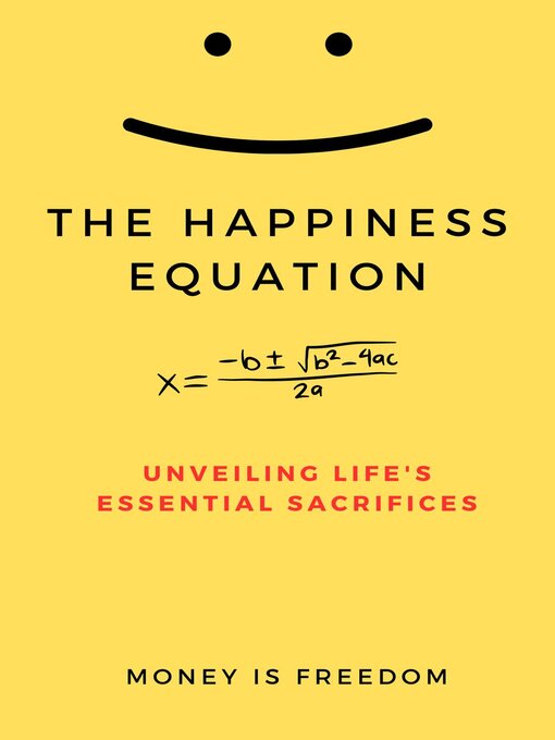 Title details for The Happiness Equation by Money is Freedom - Available
